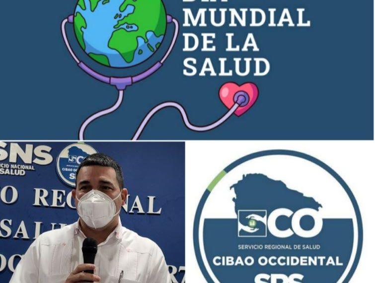Mensaje del Director del Servicio de Salud, Cibao Occidental, Regi&oacute;n 7; Doctor Ram&oacute;n Rodr&iacute;guez: &laquo;En el D&iacute;a Mundial de la Salud &laquo;.