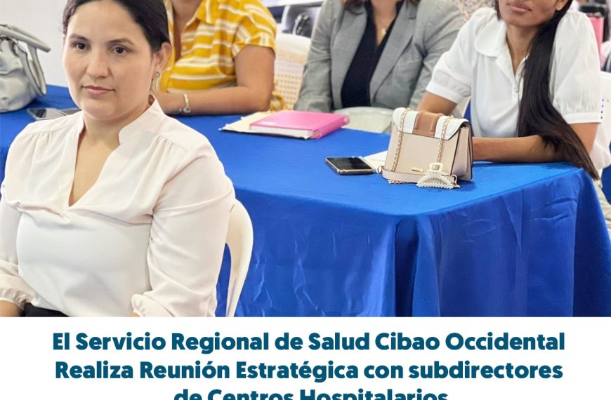 El Servicio Regional de Salud Cibao Occidental Realiza Reuni&oacute;n Estrat&eacute;gica con subdirectores de Centros Hospitalarios.