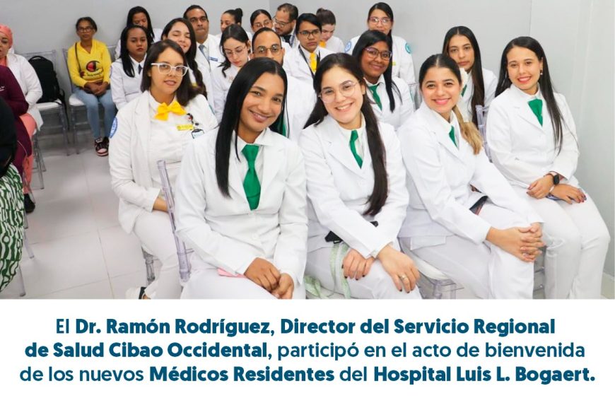 EL DIRECTOR REGIONAL DE SALUD CIBAO OCCIDENTAL DA LA BIENVENIDA A NUEVOS M&Eacute;DICOS RESIDENTES DEL HOSPITAL LUIS L. BOGAERT