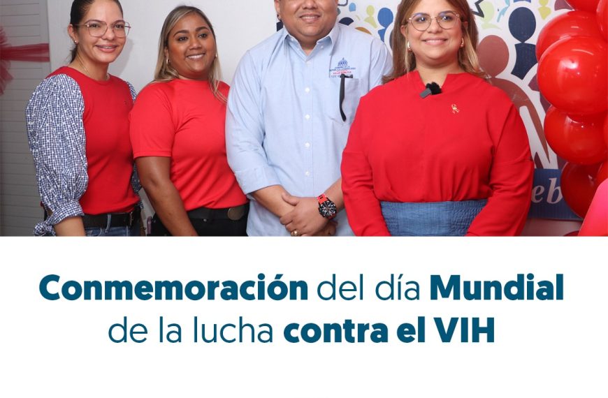 EL SERVICIO REGIONAL DE SALUD CIBAO OCCIDENTAL CONMEMORA EL DÍA MUNDIAL DE LA LUCHA CONTRA EL VIH