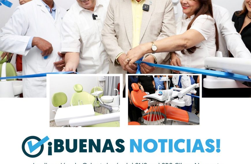 LA DIRECCIÓN DE ODONTOLOGÍA DEL SNS Y SRS CIBAO NOROESTE ENTREGAN UNIDAD ODONTOLÓGICA REMOZADA Y EQUIPADA EN EL HOSPITAL PROVINCIAL PADRE FANTINO