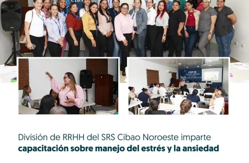 SRS CIBAO NOROESTE PROMUEVE EL BIENESTAR EMOCIONAL DE SU PERSONAL CON JORNADA DE CAPACITACIÓN SOBRE MANEJO DEL ESTRÉS Y LA ANSIEDAD