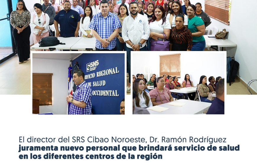 SRS CIBAO NOROESTE JURAMENTA NUEVO PERSONAL EN CENTROS DE SALUD DE LA RED PÚBLICA