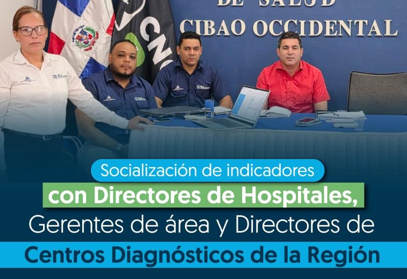 DIRECTOR REGIONAL DE SALUD CIBAO NOROESTE ENCABEZA ENCUENTRO CON DIRECTORES Y GERENTES PARA FORTALECER LA GESTIÓN HOSPITALARIA Y LA CALIDAD DE LOS SERVICIOS