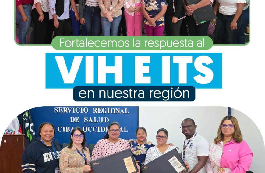 FORTALECEMOS LA RESPUESTA AL VIH E ITS EN LA REGIÓN CIBAO NOROESTE