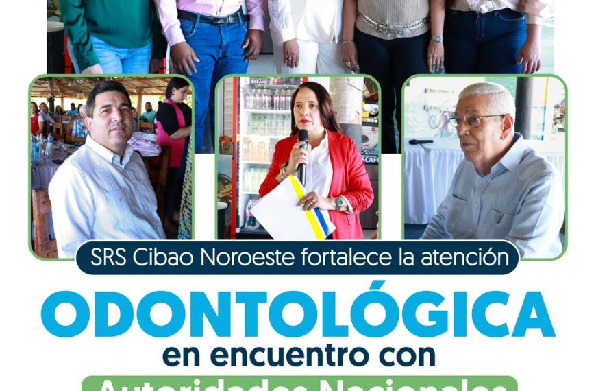 SRS CIBAO NOROESTE Y COLEGIO DOMINICANO DE ODONTÓLOGOS FORTALECEN ACCIONES PARA MEJORAR LA ATENCIÓN EN SALUD BUCAL