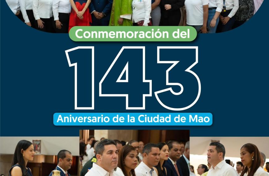 SRS CIBAO NOROESTE PARTICIPA EN LAS ACTIVIDADES CONMEMORATIVAS DEL 143 ANIVERSARIO DE MAO