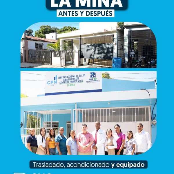 SERVICIO REGIONAL DE SALUD CIBAO NOROESTE FORTALECE ATENCI&Oacute;N EN EL CENTRO DE PRIMER NIVEL LA MINA