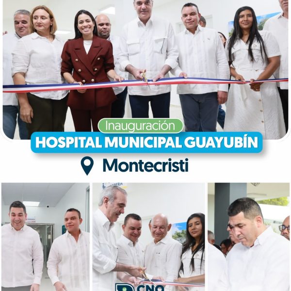 PRESIDENTE LUIS ABINADER ENTREGA REMOZADO Y AMPLIADO HOSPITAL MUNICIPAL DE GUAYUB&Iacute;N PARA FORTALECER LA ATENCI&Oacute;N DE SALUD EN MONTECRISTI